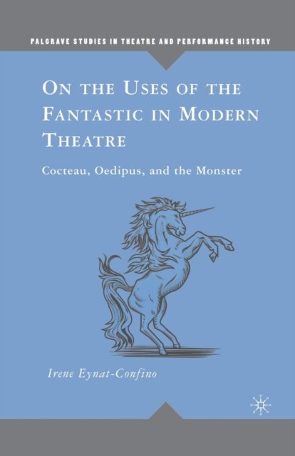 On the Uses of the Fantastic in Modern Theatre