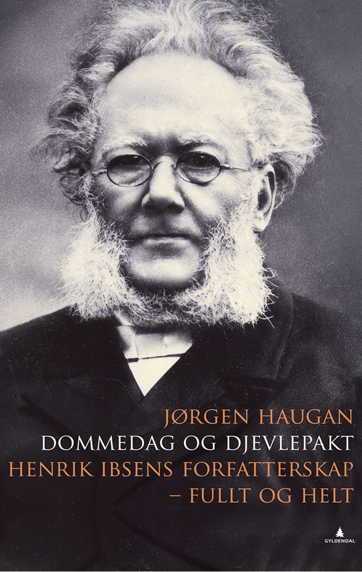 Dommedag og djevlepakt - Henrik Ibsens forfatterskap - fullt og helt