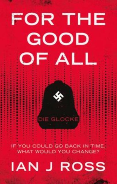 For The Good Of All: Die Glocke