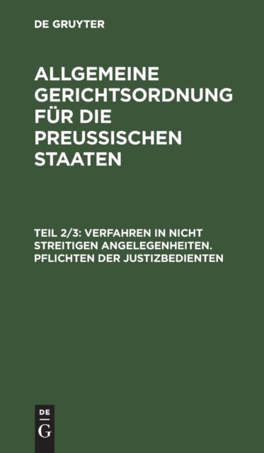 Verfahren in nicht streitigen Angelegenheiten. Pflichten der Justizbedienten
