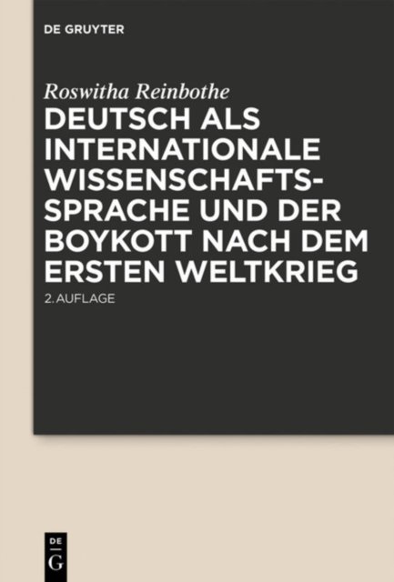 Deutsch Als Internationale Wissenschaftssprache Und Der Boykott Nach Dem Ersten Weltkrieg