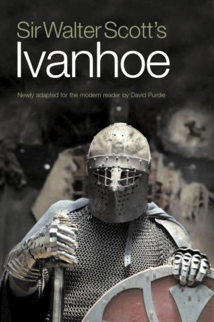 Sir Walter Scott''s Ivanhoe