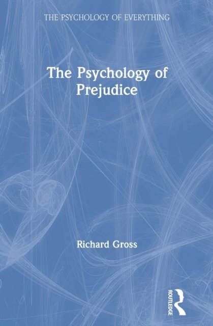 The Psychology of Prejudice