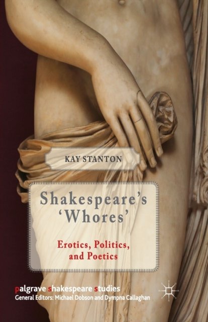 Shakespeare''s ''Whores''