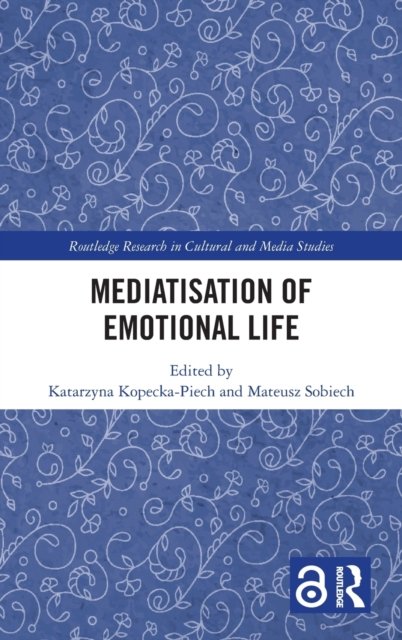 Mediatisation of Emotional Life
