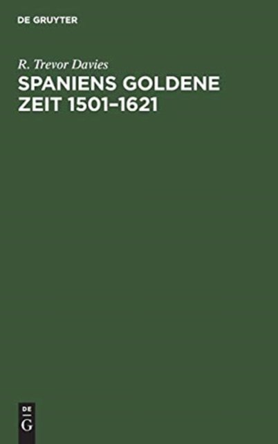 Spaniens goldene Zeit 1501–1621