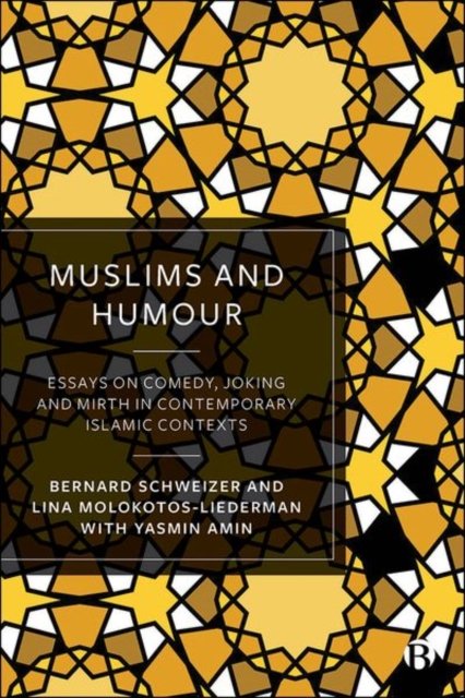 Muslims and Humour – Essays on Comedy, Joking, and  Mirth in Contemporary Islamic Contexts