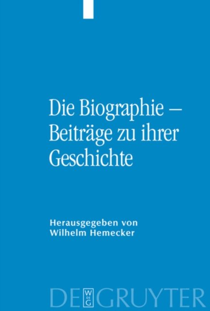 Die Biographie - Beitrage Zu Ihrer Geschichte