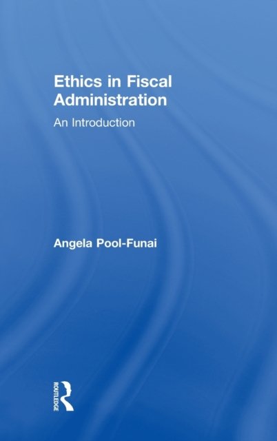 Ethics in Fiscal Administration