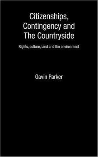 Citizenships, Contingency and the Countryside