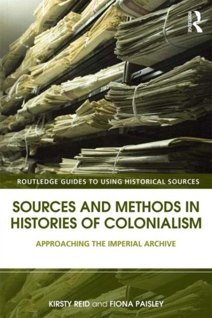 Sources and Methods in Histories of Colonialism