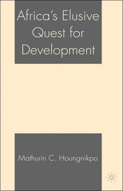 Africa’s Elusive Quest for Development