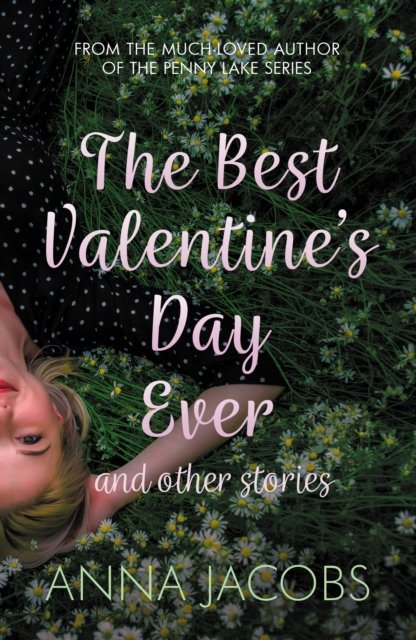 Best Valentine''s Day Ever and other stories