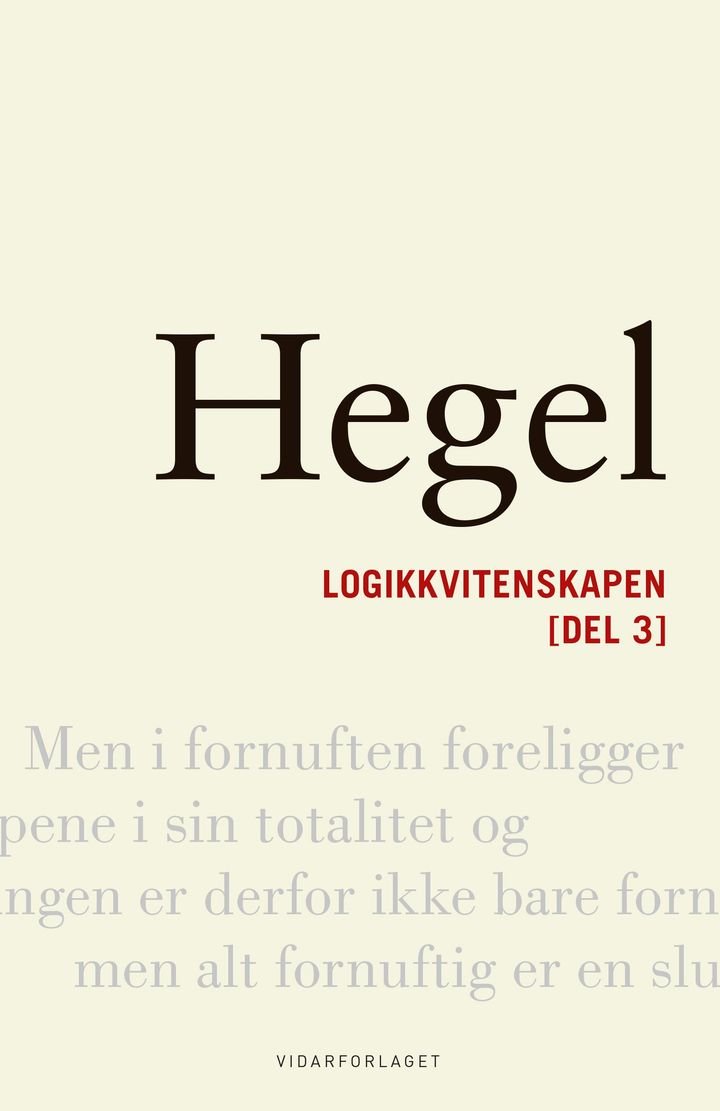 Logikkvitenskapen - tredje del : den subjektive logikken eller læra om begrepet
