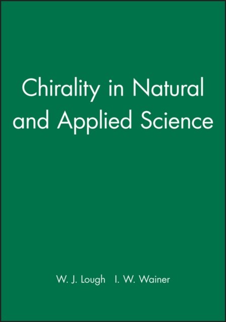 Chirality in Natural and Applied Science