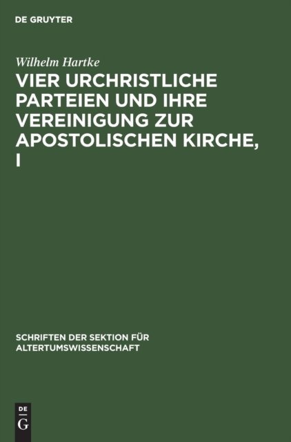 Vier Urchristliche Parteien Und Ihre Vereinigung Zur Apostolischen Kirche, I