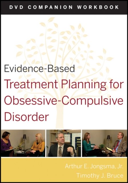 Evidence–Based Treatment Planning for Obsessive–Compulsive Disorder DVD Companion Workbook
