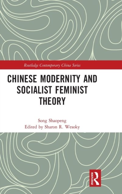Chinese Modernity and Socialist Feminist Theory