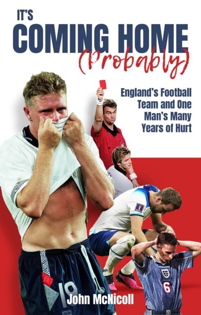 It''s Coming Home (Probably)
