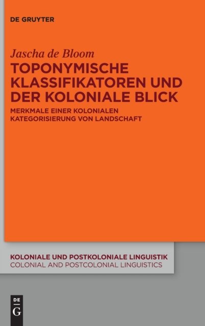 Toponymische Klassifikatoren und der Koloniale Blick