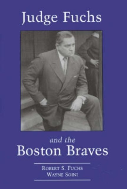 Judge Fuchs and the Boston Braves, 1923-1935