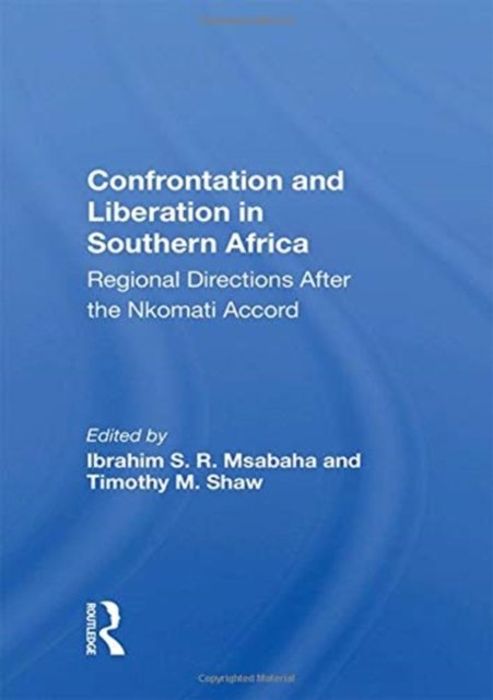 Confrontation And Liberation In Southern Africa