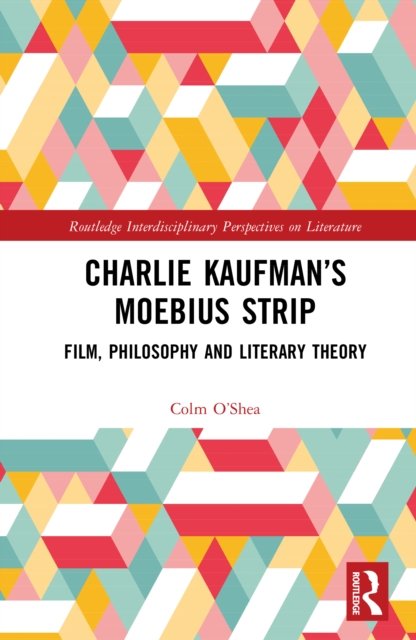 Charlie Kaufman’s Mobius Strip