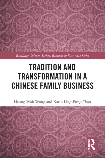 Tradition and Transformation in a Chinese Family Business