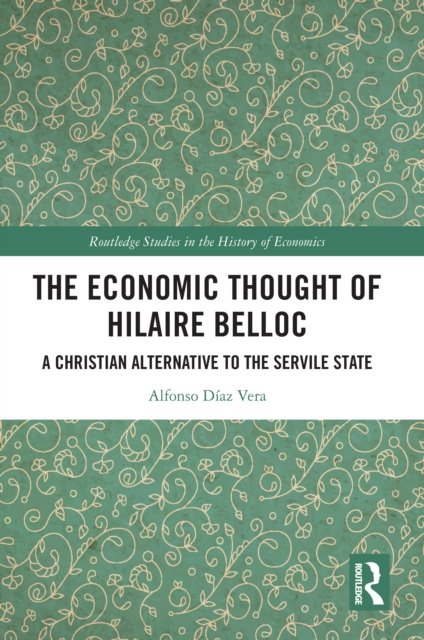 The Economic Thought of Hilaire Belloc