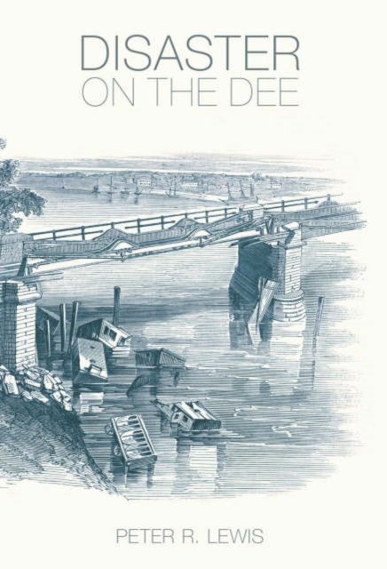 Disaster on the Dee