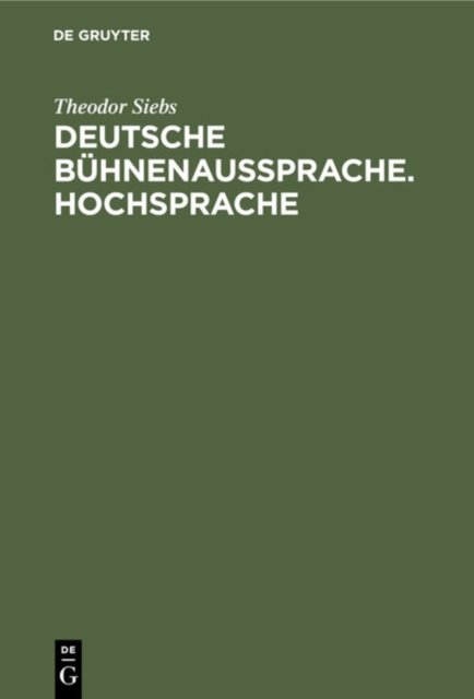 Deutsche Buhnenaussprache. Hochsprache