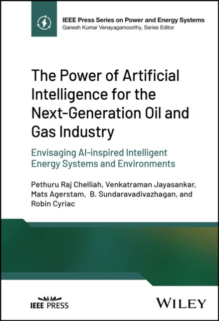 The Power of Artificial Intelligence for the Next-Generation Oil and Gas Industry
