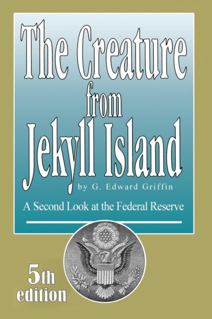 The Creature from Jekyll Island