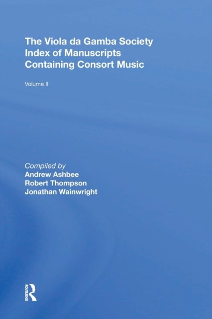 The Viola da Gamba Society Index of Manuscripts Containing Consort Music