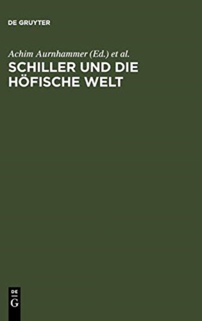 Schiller Und Die Hofische Welt