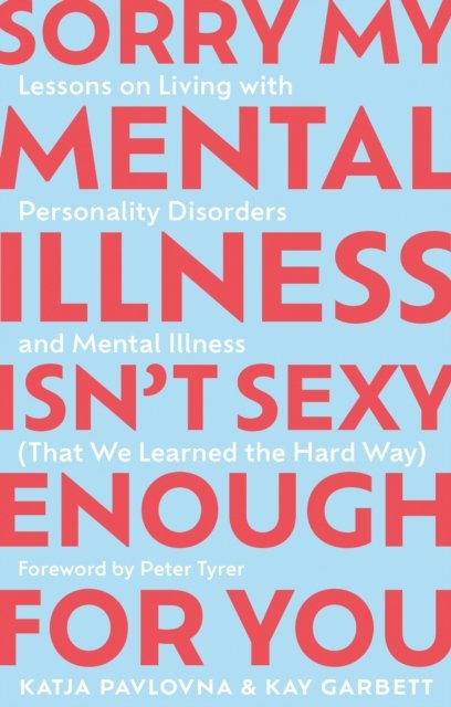 Sorry My Mental Illness Isn''t Sexy Enough for You