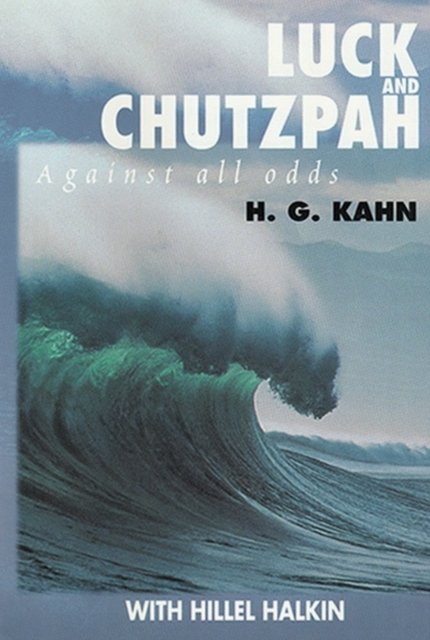 Luck and Chutzpah: Against all odds
