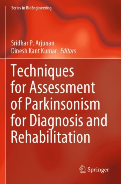 Techniques for Assessment of Parkinsonism for Diagnosis and Rehabilitation
