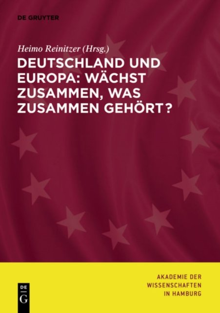 Deutschland und Europa: Wachst zusammen, was zusammen gehort?