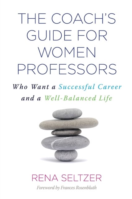 The Coach''s Guide for Women Professors