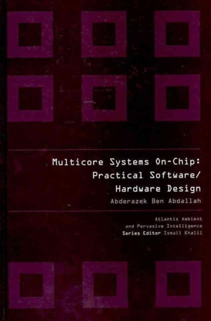 Multicore Systems On-chip: Practical Software/hardware Design