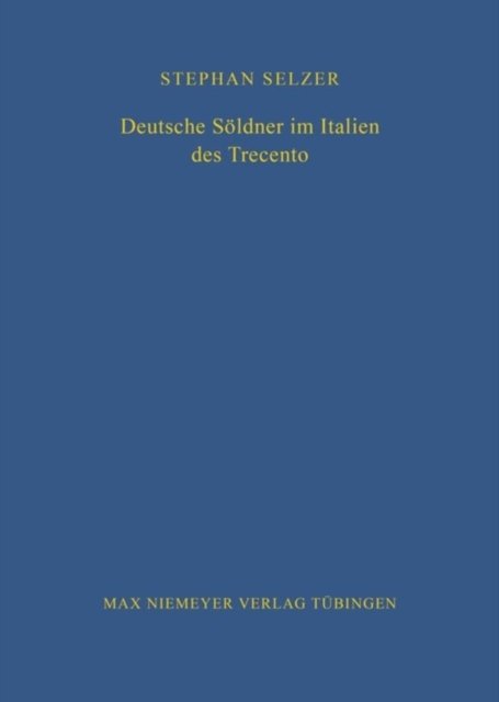 Deutsche Soldner Im Italien Des Trecento