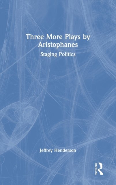 Three More Plays by Aristophanes