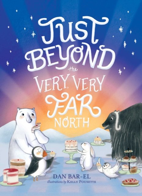 The Just Beyond the Very, Very Far North