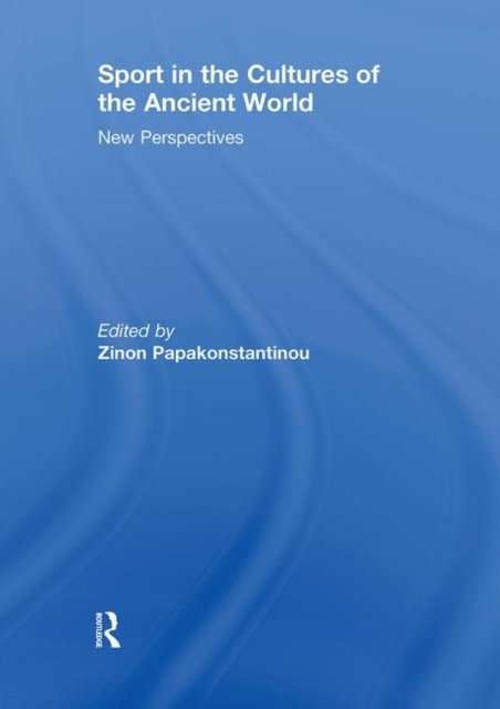 Sport in the Cultures of the Ancient World