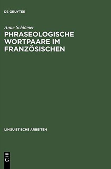 Phraseologische Wortpaare Im Französischen