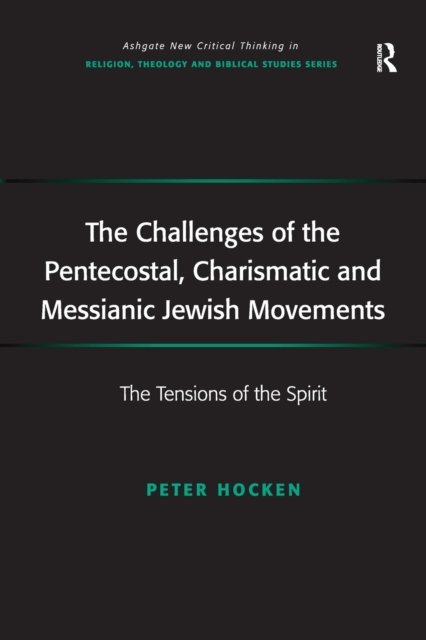 The Challenges of the Pentecostal, Charismatic and Messianic Jewish Movements