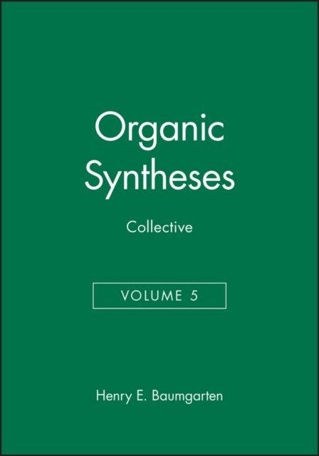Organic Syntheses, Collective Volume 5