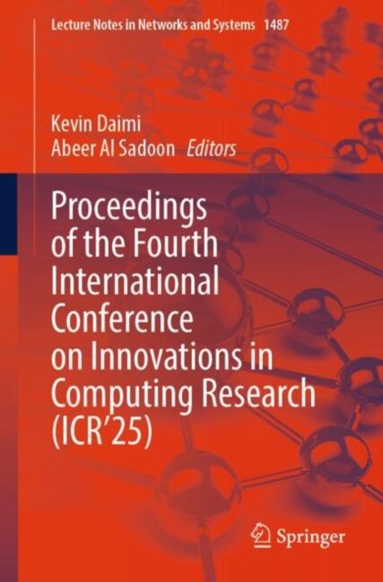 Proceedings of the Fourth International Conference on Innovations in Computing Research (ICR’25)