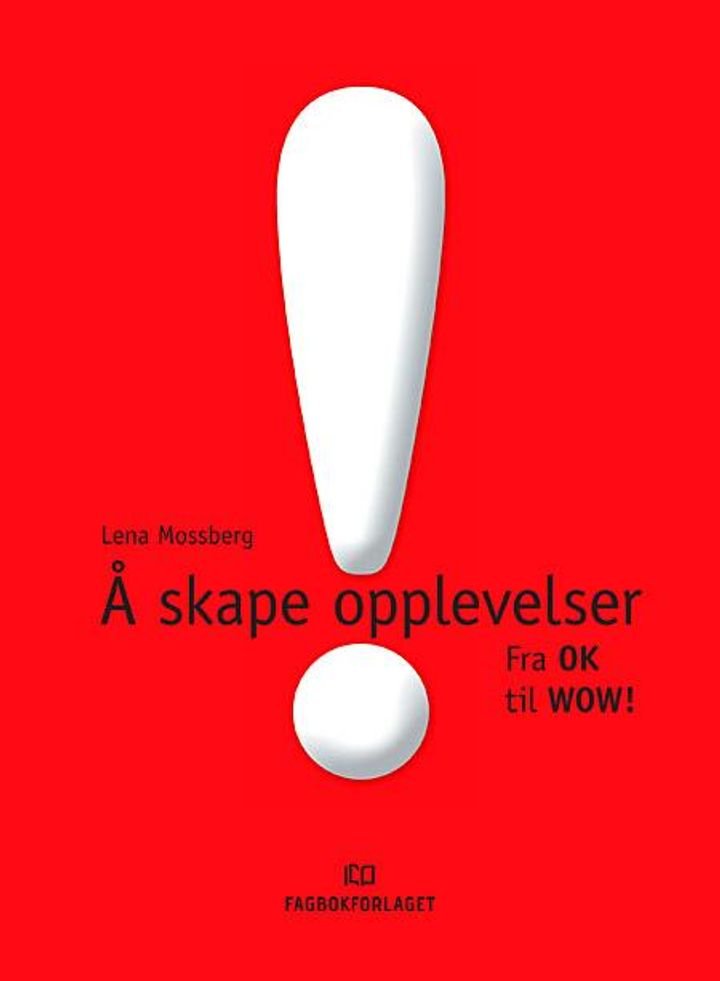 Å skape opplevelser - fra OK til WOW!